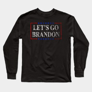 Let's Go Brandon Patriotic FJB Funny Political Long Sleeve T-Shirt